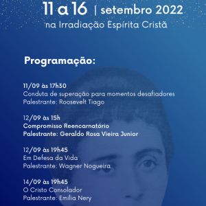 10 Semana Esprita Auta de Souza - de 11 a 16 de setembro, leia mais.
