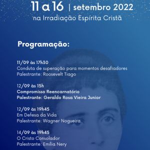 10 Semana Esprita Auta de Souza - de 11 a 16 de setembro, leia mais.